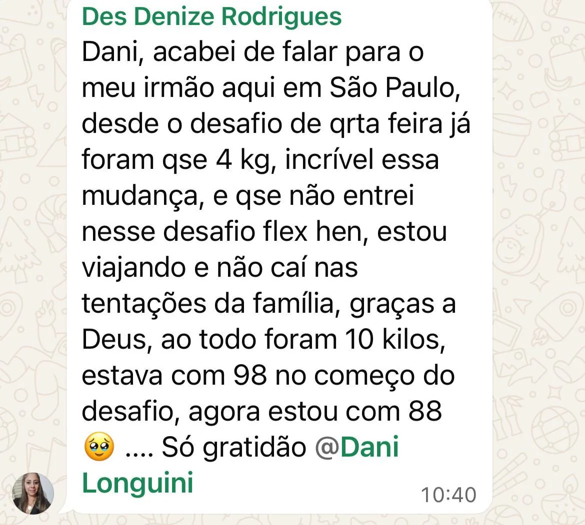 Print do WhatsApp: Denize Rodrigues eliminou 10 quilos, de 98 para 88