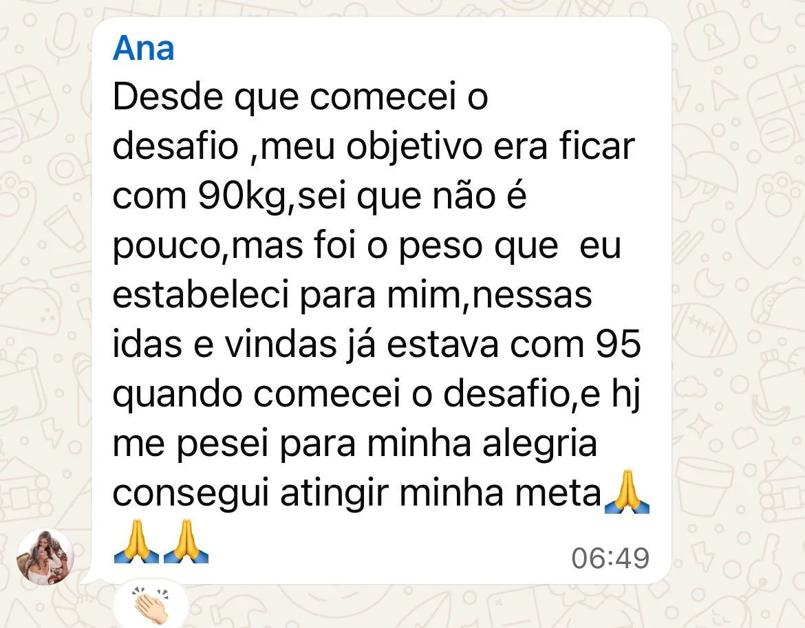 Print do WhatsApp: Ana saiu de 95 kg e atingiu a meta de 90 kg